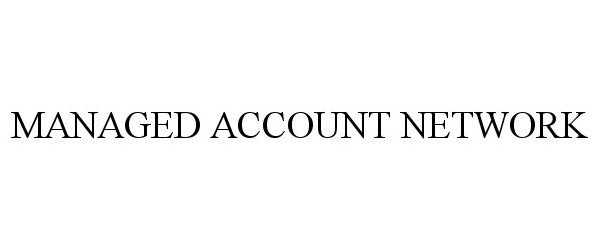  MANAGED ACCOUNT NETWORK