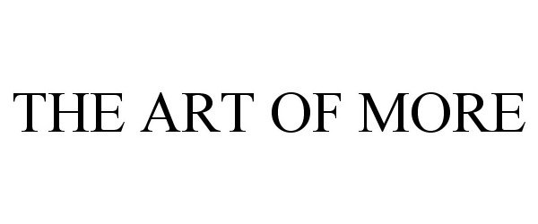 Trademark Logo THE ART OF MORE