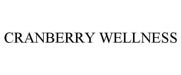 Trademark Logo CRANBERRY WELLNESS