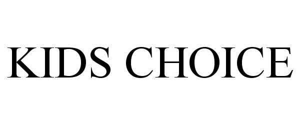 Trademark Logo KIDS CHOICE