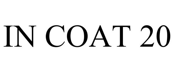 Trademark Logo IN COAT 20