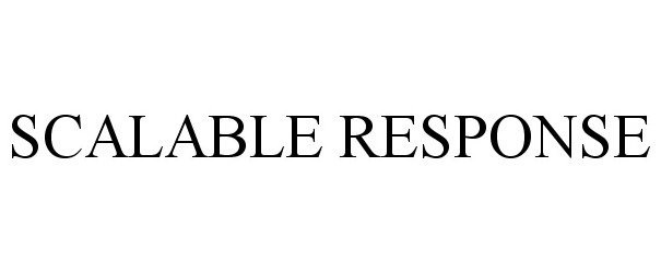 Trademark Logo SCALABLE RESPONSE