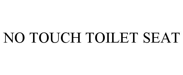  NO TOUCH TOILET SEAT