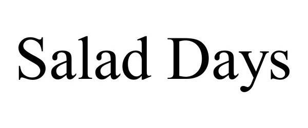 Trademark Logo SALAD DAYS