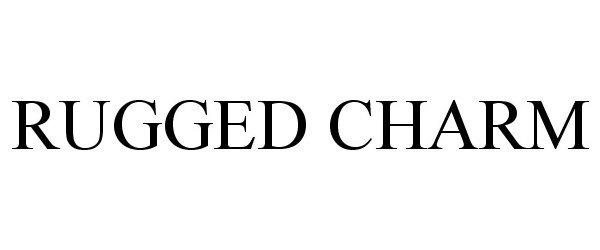 Trademark Logo RUGGED CHARM