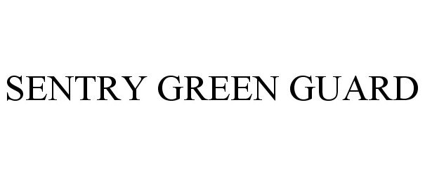 SENTRY GREEN GUARD