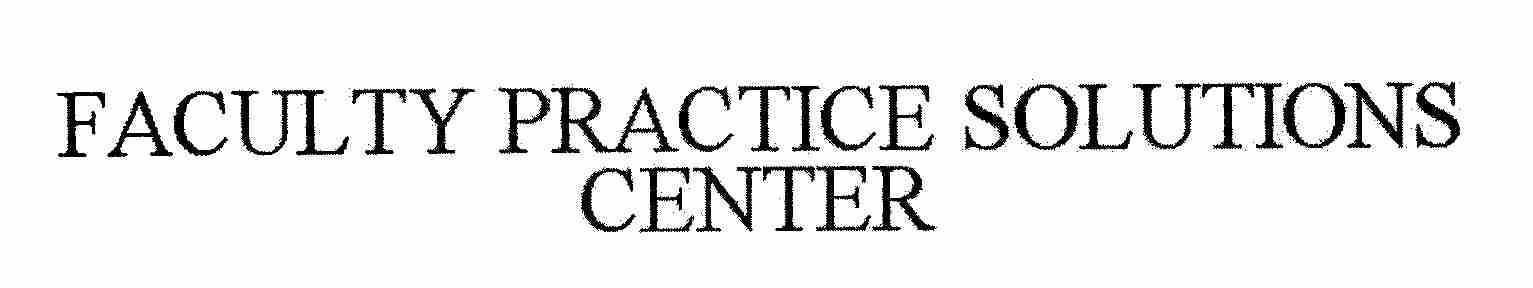  FACULTY PRACTICE SOLUTIONS CENTER