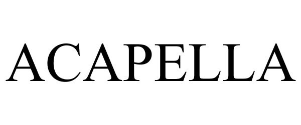Trademark Logo ACAPELLA