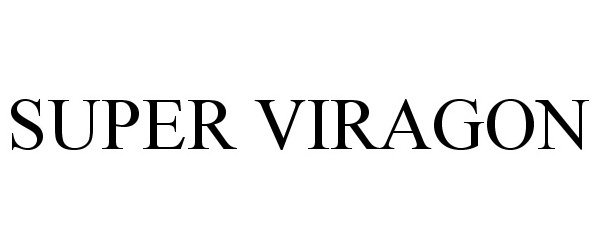 Trademark Logo SUPER VIRAGON