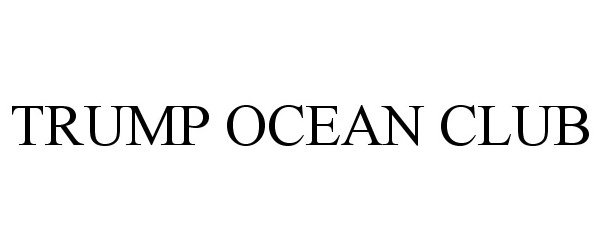 Trademark Logo TRUMP OCEAN CLUB