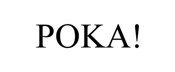  POKA!