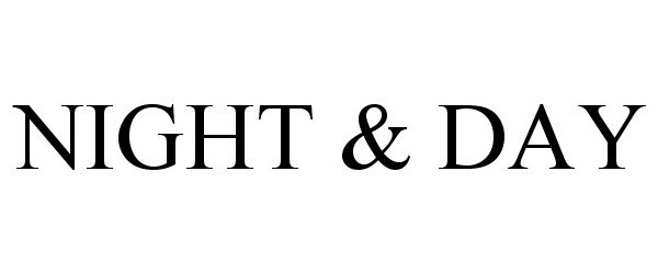 Trademark Logo NIGHT & DAY