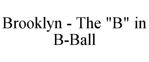  BROOKLYN - THE "B" IN B-BALL