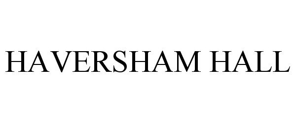 Trademark Logo HAVERSHAM HALL