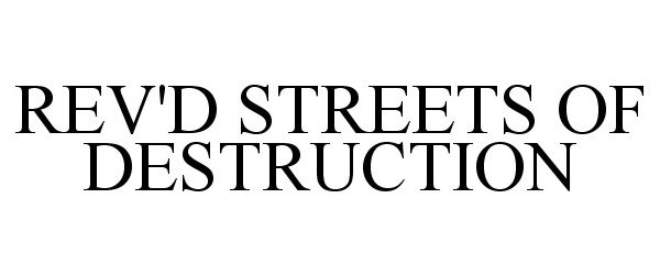  REV'D STREETS OF DESTRUCTION