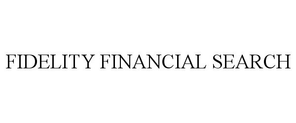 FIDELITY FINANCIAL SEARCH