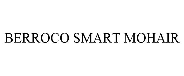 Trademark Logo BERROCO SMART MOHAIR