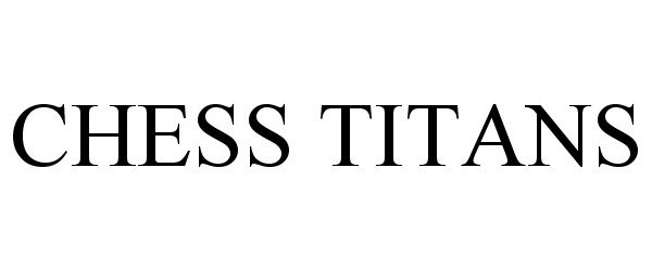 Trademark Logo CHESS TITANS