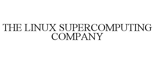  THE LINUX SUPERCOMPUTING COMPANY