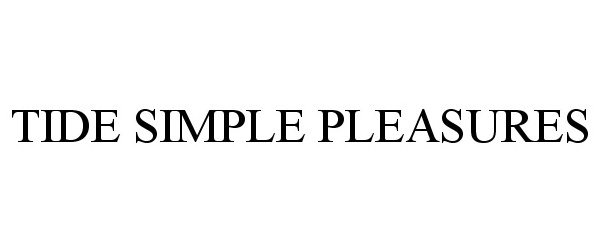 Trademark Logo TIDE SIMPLE PLEASURES