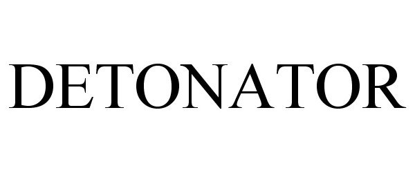 Trademark Logo DETONATOR
