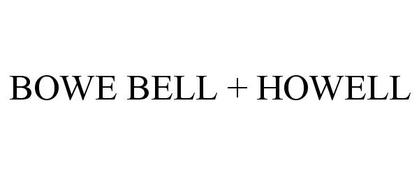  BOWE BELL + HOWELL