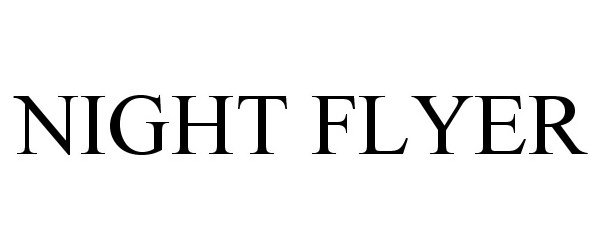 Trademark Logo NIGHT FLYER