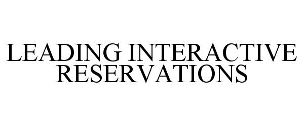 LEADING INTERACTIVE RESERVATIONS