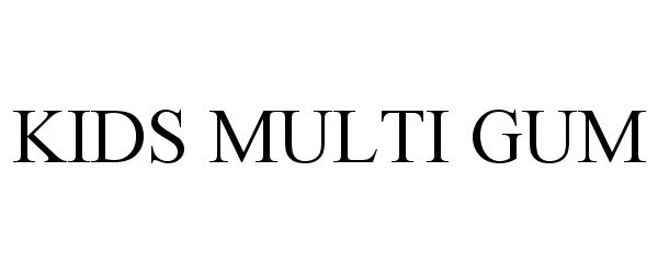 Trademark Logo KIDS MULTI GUM
