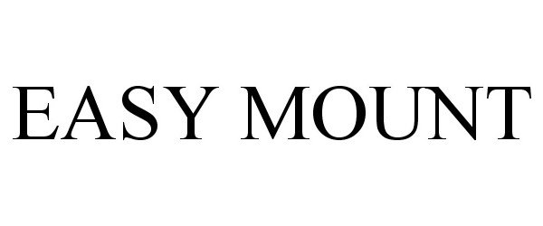 Trademark Logo EASY MOUNT