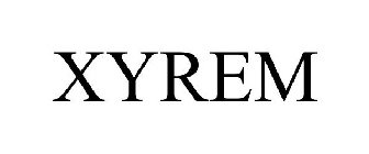 Trademark Logo XYREM