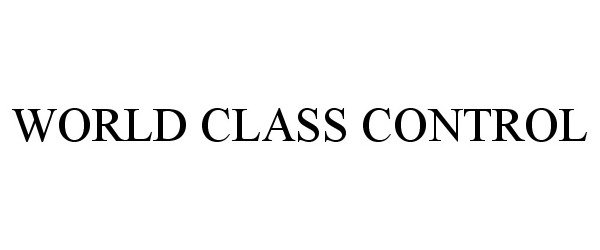 WORLD CLASS CONTROL