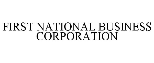 Trademark Logo FIRST NATIONAL BUSINESS CORPORATION