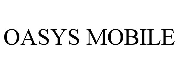 Trademark Logo OASYS MOBILE