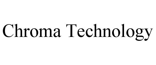Trademark Logo CHROMA TECHNOLOGY