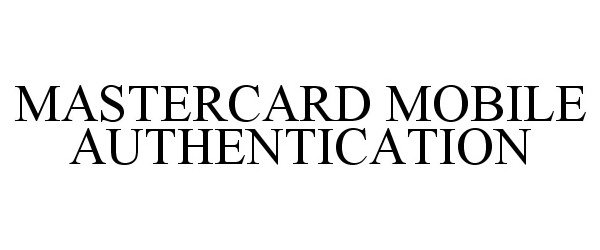  MASTERCARD MOBILE AUTHENTICATION