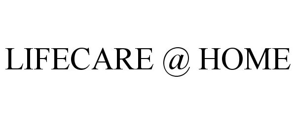 Trademark Logo LIFECARE @ HOME