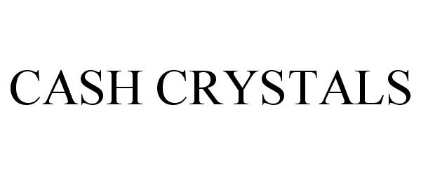 Trademark Logo CASH CRYSTALS