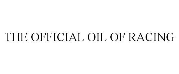  THE OFFICIAL OIL OF RACING