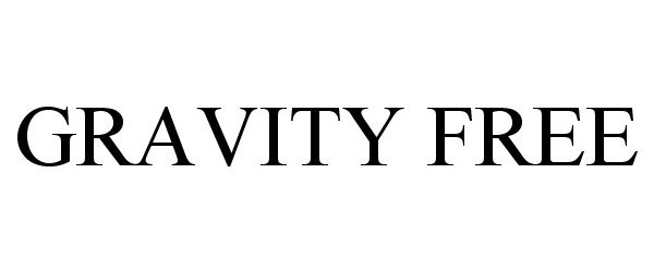  GRAVITY FREE