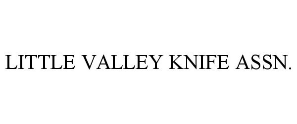  LITTLE VALLEY KNIFE ASSN.
