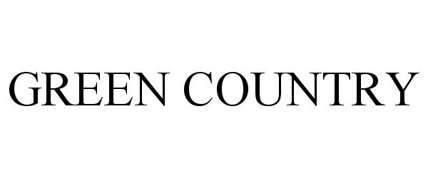 Trademark Logo GREEN COUNTRY