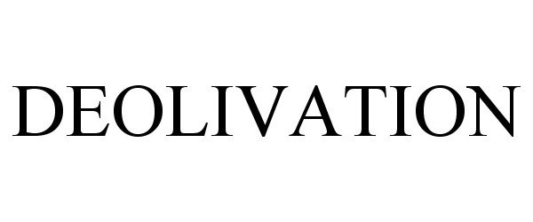  DEOLIVATION