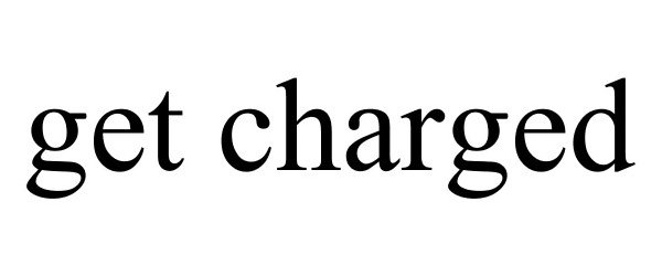  GET CHARGED