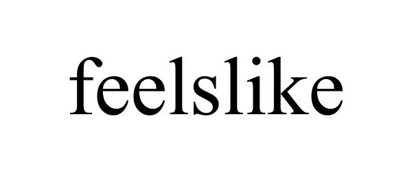 Trademark Logo FEELSLIKE