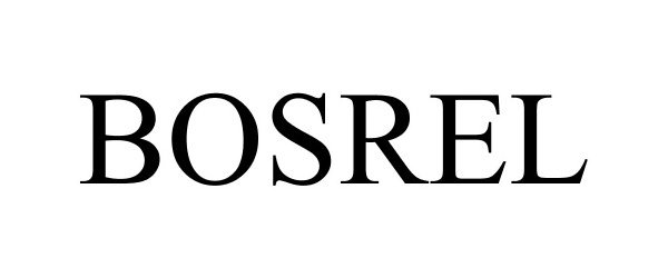 Trademark Logo BOSREL