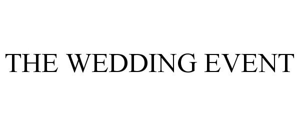 Trademark Logo THE WEDDING EVENT