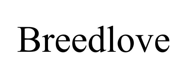 Trademark Logo BREEDLOVE
