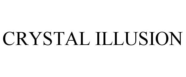 Trademark Logo CRYSTAL ILLUSION