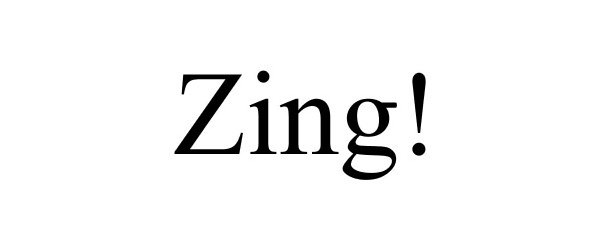 Trademark Logo ZING!